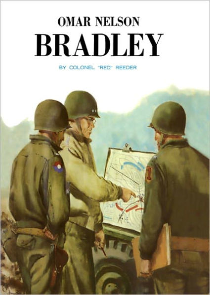 Omar Nelson Bradley, the Soldiers' General