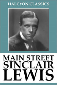 Title: Main Street by Sinclair Lewis, Author: Sinclair Lewis