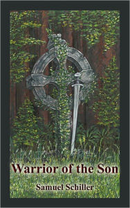 Title: Warrior of the Son, Author: Samuel Schiller