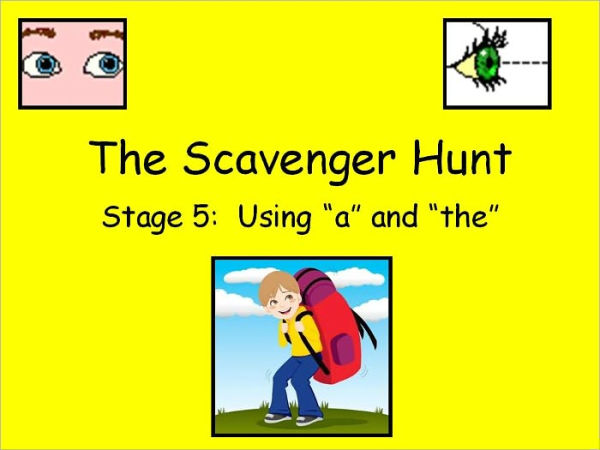 The Scavenger Hunt - A and THE