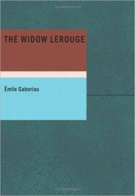 Title: THE WIDOW LEROUGE w/ Nook Direct Link Technology (A Detective Classic ), Author: Emile Gaboriau