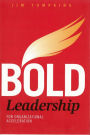 Bold Leadership for Organizational Acceleration