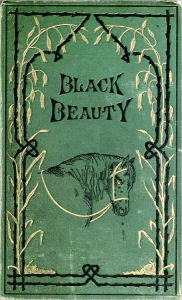 Title: Black Beauty, Author: Anna Sewell