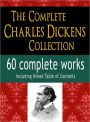 The Complete Charles Dickens Collection : 60 Complete Works : Including linked Table of Contents