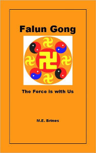 Title: Falun Gong: The Force is with Us, Author: M.E. Brines