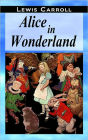 Alice in Wonderland : Including the Classic Illustrations