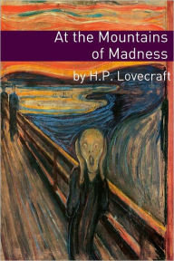 Title: At the Mountains of Madness (Annotated with Critical Essay and H.P. Lovecraft Biography), Author: H. P. Lovecraft