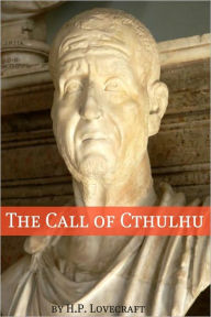 Title: The Call of Cthulhu (Annotated with Critical Essay and H.P. Lovecraft Biography), Author: H. P. Lovecraft