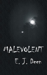 Title: Malevolent, Author: E. J. Deen