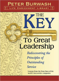 Title: Key to Great Leadership, Author: Peter Burwash
