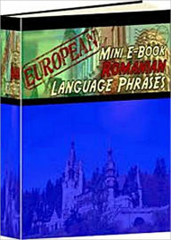 Title: Romanian Language Phrase Book - Learn Conversational Romanian Quickly!, Author: James A. Parker