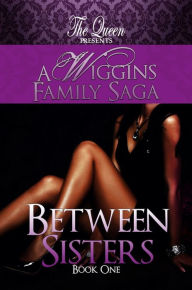 Title: Between Sisters, Author: The Queen