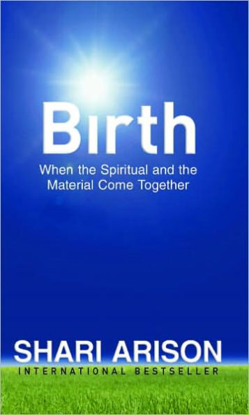 Birth: When the Spiritual and the Material Come Together