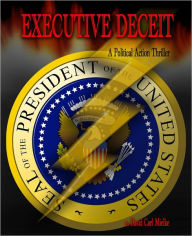 Title: EXECUTIVE DECEIT, Author: DAVID CARL MIELKE