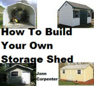 Title: How To Build Your Own Storage Shed, Author: Jann Carpenter