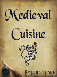 Title: Medieval Cuisine, Author: Shenanchie O'toole