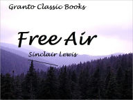 Title: Free Air by Sinclair Lewis, Author: Sinclair Lewis