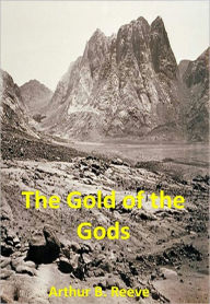 Title: The Gold of the Gods w/ Nook Direct Link Technology (A Classic Mystery tale), Author: Arthur B. Reeve