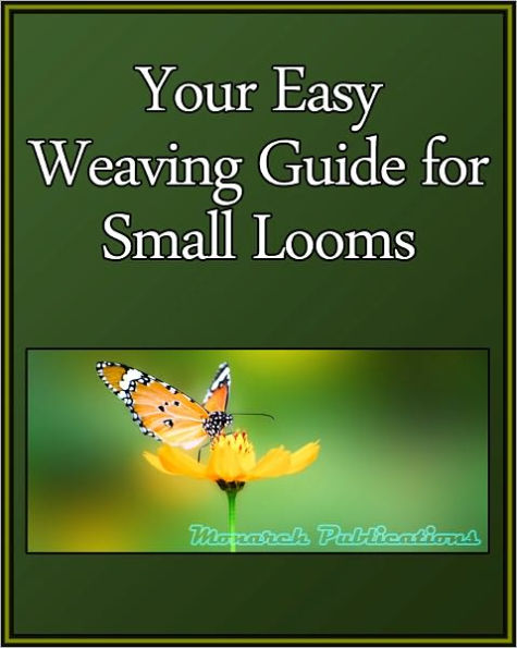 Your Easy Weaving Guide for Small Looms