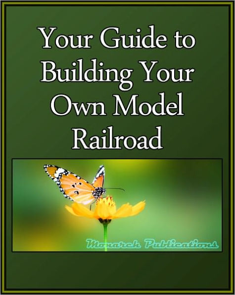 Your Guide to Building Your Own Model Railroad