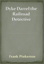 Dyke Darrel the Railroad Detective w/Direct link technology (A Detective Classic)