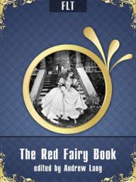 Title: The Red Fairy Book Andrew Lang, Author: Andrew Lang