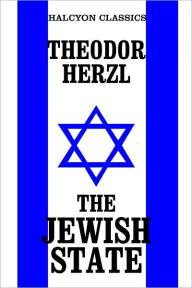 Title: The Jewish State by Theodor Herzl, Author: Theodore Herzl