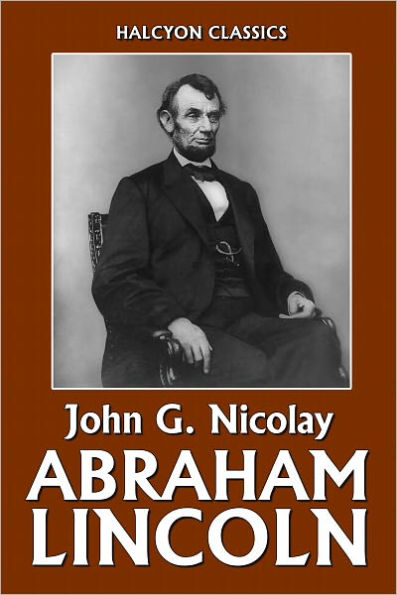 Abraham Lincoln: A History