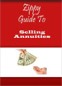 Zippy Guide To Selling Annuities