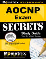 AOCNP Exam Secrets Study Guide: AOCNP Test Review for the ONCC Advanced Oncology Certified Nurse Practitioner Exam