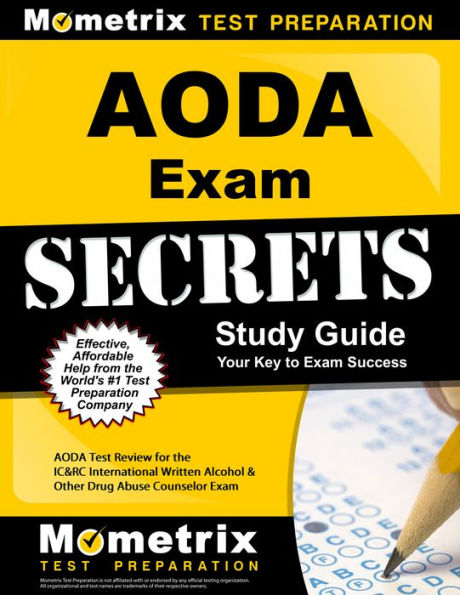 AODA Exam Secrets Study Guide: AODA Test Review for the IC&RC International Written Alcohol & Other Drug Abuse Counselor Exam