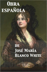 Title: Obra española, Author: Jose Maria Blanco White