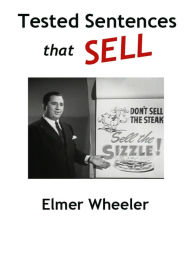 Title: Elmer Wheeler Tested Sentences That Sell, Author: Elmer Wheeler