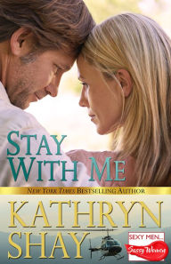 Title: Stay With Me, Author: Kathryn Shay
