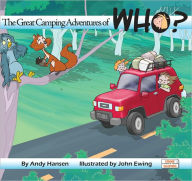 Title: The Great Camping Adventures of Who?, Author: Andy Hansen