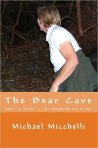 Title: The Bear Cave, Author: michael micchelli