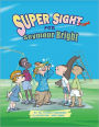 Super Sight for Seymour Bright