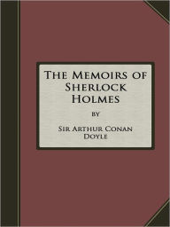 Title: The Memoirs of Sherlock Holmes - High Quality, FREE Audiobook, Author: Arthur Conan Doyle