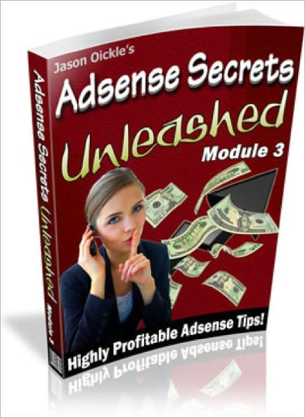 Adsense Secrets Unleashed Module 3