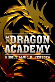 Title: The Dragon Academy, Author: Nikole Alvic B. Versoza