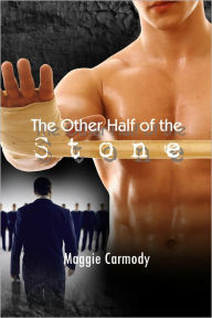 Title: The Other Half of the Stone, Author: Maggie Carmody