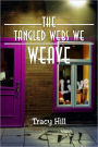The Tangled Webs We Weave