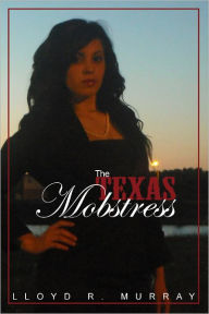 Title: The Texas Mobstress, Author: Lloyd Murray