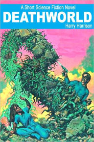 Title: Deathworld: A Science Fiction Novel, Author: Harry Harrison