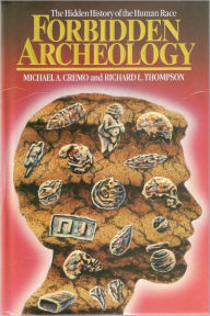 Title: Forbidden Archeology, Author: Michael A. Cremo