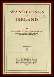 Title: Wanderings in Ireland, Author: Michael Myers Shoemaker
