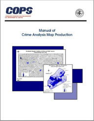 Title: Manual of Crime Analysis Map Production, Author: Mary Velasco