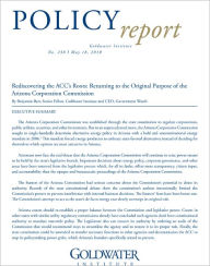 Title: Rediscovering the ACC’s Roots: Returning to the Original Purpose of the Arizona Corporation Commission, Author: Benjamin Barr