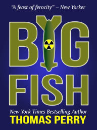 Title: Big Fish, Author: Thomas Perry