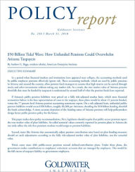 Title: $50 Billion Tidal Wave: How Unfunded Pensions Could Overwhelm Arizona Taxpayers, Author: Andrew Biggs